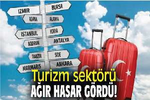 Turizm Sektörü Ağır Hasar Gördü